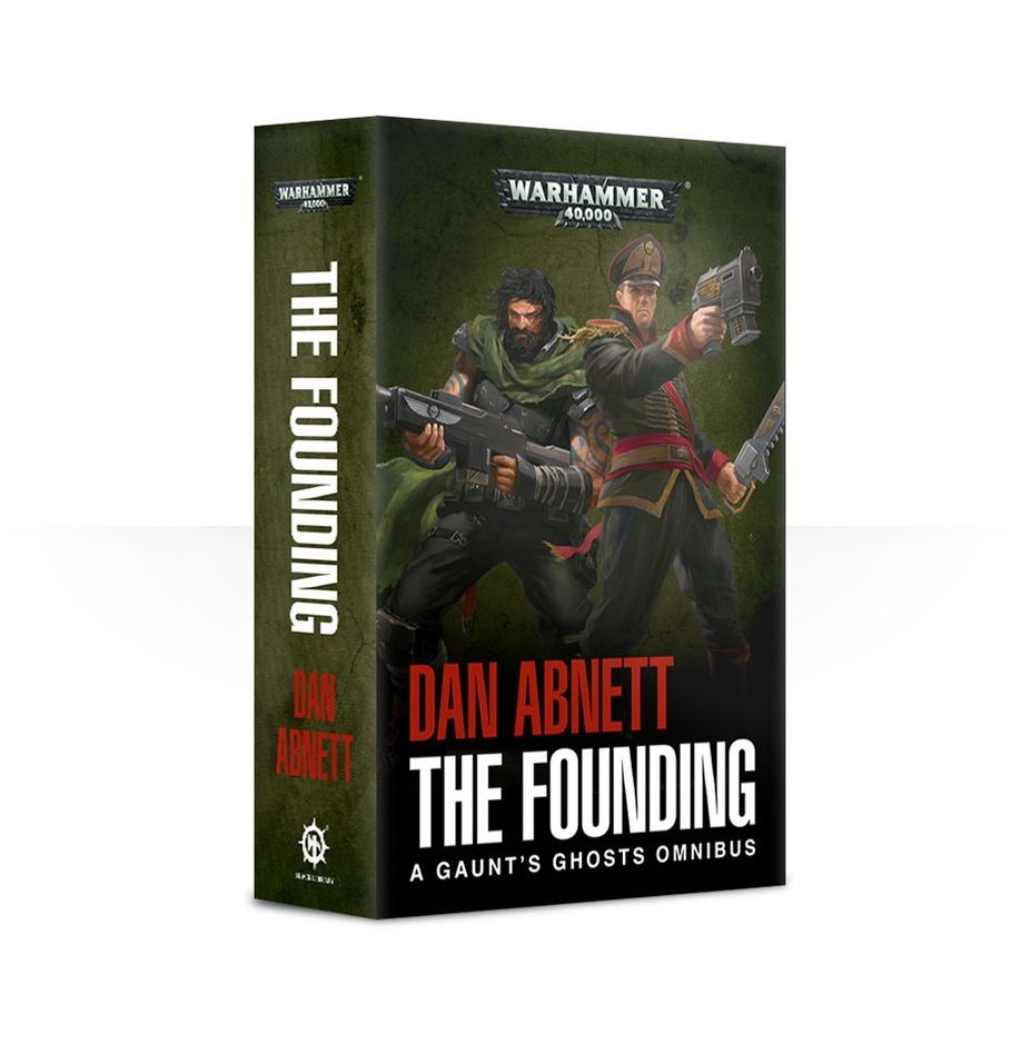 The Founding A Gaunts Ghost Omnibus
